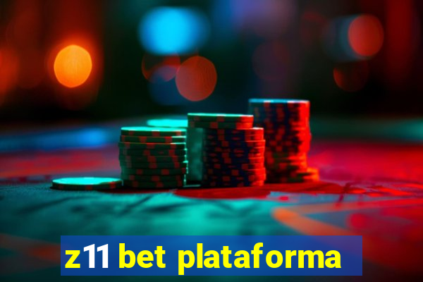 z11 bet plataforma